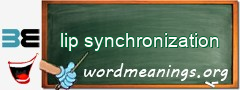 WordMeaning blackboard for lip synchronization